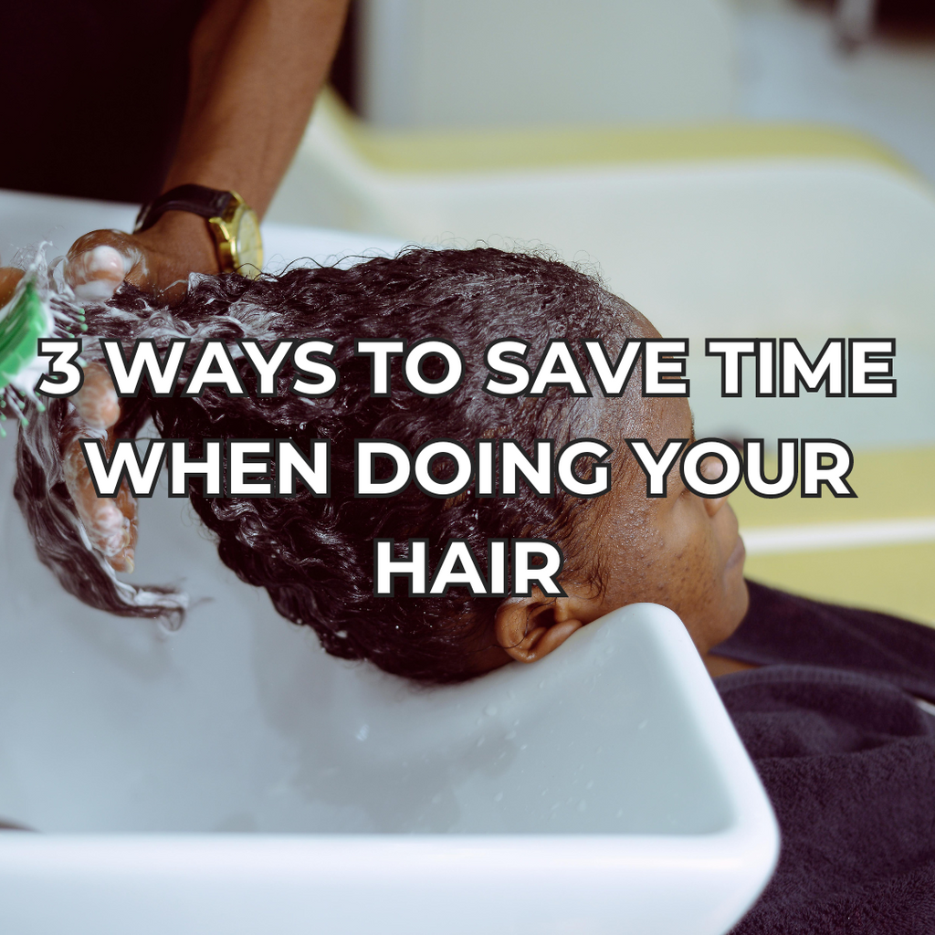 3 Time-Saving Tips for Curly & Natural Hair Management